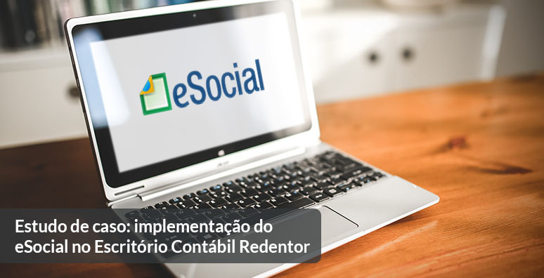 Estudo de caso: implementação do eSocial no Escritório Contábil Redentor