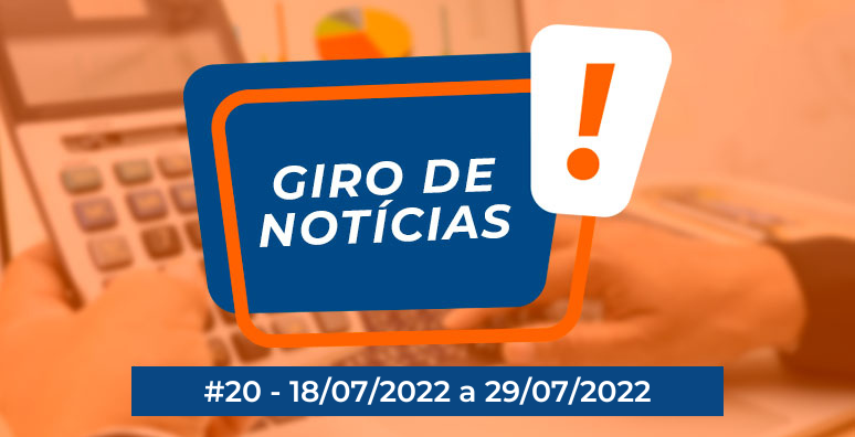 Giro de notícias Sibrax #20 – 18/07/2022 a 29/07/2022